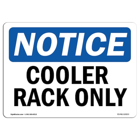 Signmission Safety Sign, OSHA Notice, 18" Height, Rigid Plastic, Cooling Rack Only Sign, Landscape OS-NS-P-1824-L-10830